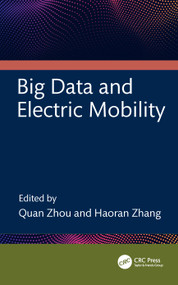 Big Data and Electric Mobility by Haoran Zhang, Quan Zhou, 9781032299402