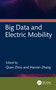 Big Data and Electric Mobility by Haoran Zhang, Quan Zhou, 9781032299402