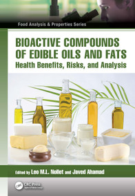 Bioactive Compounds of Edible Oils and Fats (Health Benefits, Risks, and Analysis) by Leo M.L. Nollet, Javed Ahamad, 9781032580050