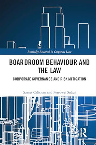 Boardroom Behaviour and the Law (Corporate Governance and Risk Mitigation) by Samet Caliskan, Pereowei Subai, 9781032728056