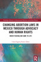 Changing Abortion Laws in Mexico Through Advocacy and Human Rights (When Federalism Came to Life) by Clara Eugenia Franco Yáñez, 9781032642376