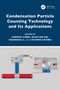 Condensation Particle Counting Technology and Its Applications by Longfei Chen, Xiaoyan Ma, Guangze Li, Liuyong Chang, 9781032729510