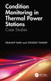 Condition Monitoring in Thermal Power Stations (Case Studies) by Hemant Bari, Jignesh Thaker, 9781032558592