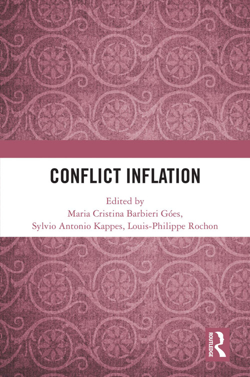 Conflict Inflation by Maria Cristina Barbieri Góes, Sylvio Kappes, Louis-Philippe Rochon, 9781032988085