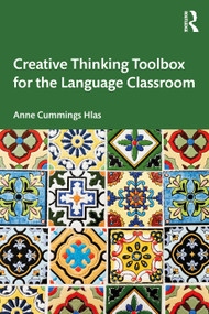 Creative Thinking Toolbox for the Language Classroom by Anne Cummings Hlas, 9781032931739
