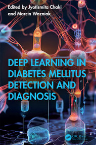 Deep Learning in Diabetes Mellitus Detection and Diagnosis by Jyotismita Chaki, Marcin Wozniak, 9781032708386