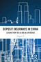 Deposit Insurance in China (Lessons from the US and UK Experience) by Ningyao Ye, 9781041010364
