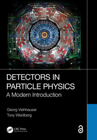 Detectors in Particle Physics (A Modern Introduction) by Georg Viehhauser, Tony Weidberg, 9781032263182
