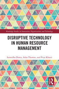 Disruptive Technology in Human Resource Management by Sumedha Dutta, Asha Thomas, Puja Khatri, 9781032830476