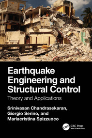 Earthquake Engineering and Structural Control (Theory and Applications) by Srinivasan Chandrasekaran, Giorgio Serino, Mariacristina Spizzuoco, 9781032892719