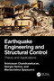 Earthquake Engineering and Structural Control (Theory and Applications) by Srinivasan Chandrasekaran, Giorgio Serino, Mariacristina Spizzuoco, 9781032892719