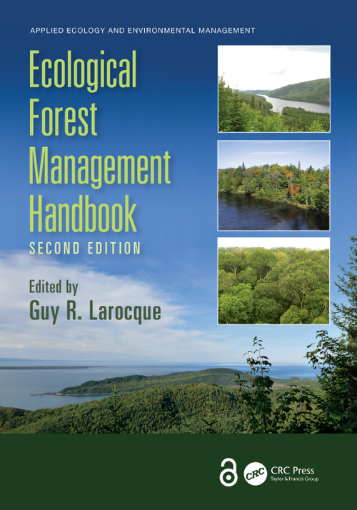 Ecological Forest Management Handbook by Guy R. Larocque, 9781032555188