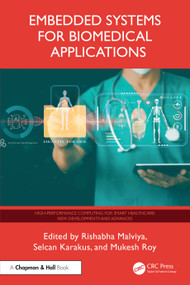 Embedded Systems for Biomedical Applications by Rishabha Malviya, Selcan Karakuş, Mukesh Roy, 9781032831947