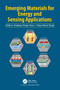 Emerging Materials for Energy and Sensing Applications by Kuldeep Singh Gour, Vidya Nand Singh, 9781032673677