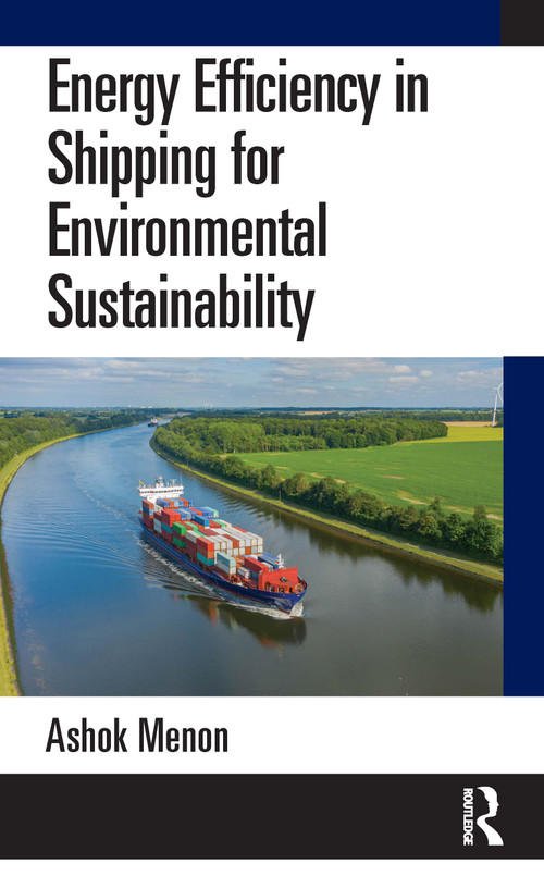 Energy Efficiency in Shipping for Environmental Sustainability by Ashok Menon, 9781032702544