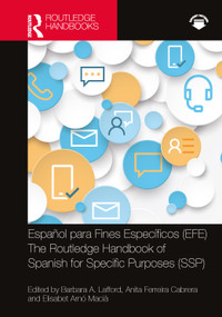 Español para Fines Específicos (EFE) / The Routledge Handbook of Spanish for Specific Purposes (SSP) by Barbara A. Lafford, Anita Ferreira Cabrera, Elisabet Arnó Macià, 9780367523725