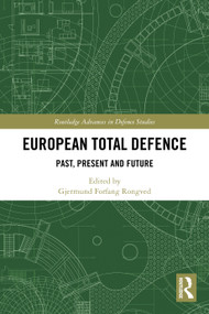 European Total Defence (Past, Present and Future) by Gjermund Forfang Rongved, 9781032805498