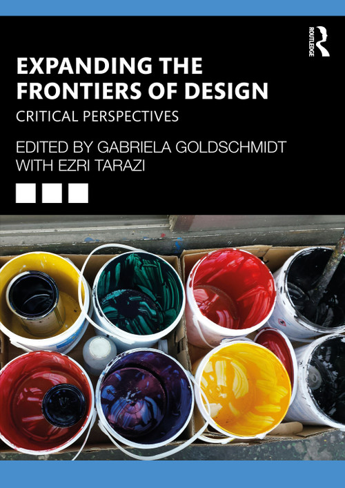 Expanding the Frontiers of Design (Critical Perspectives) by Gabriela Goldschmidt, Ezri Tarazi, 9780367772079