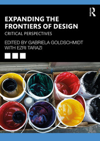 Expanding the Frontiers of Design (Critical Perspectives) by Gabriela Goldschmidt, Ezri Tarazi, 9780367772079