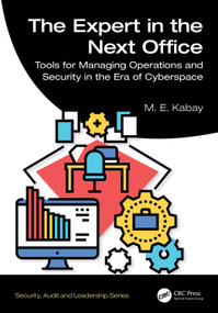 The Expert in the Next Office (Tools for Managing Operations and Security in the Era of Cyberspace) by M. E. Kabay, 9781032407340
