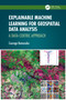 Explainable Machine Learning for Geospatial Data Analysis (A Data-Centric Approach) by Courage Kamusoko, 9781032503813