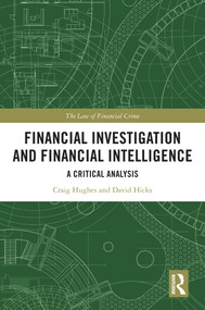 Financial Investigation and Financial Intelligence (A Critical Analysis) by Craig Hughes, David Hicks, 9781032572727
