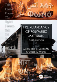 Fire Retardancy of Polymeric Materials by Charles A. Wilkie, Alexander B. Morgan, 9781032462332