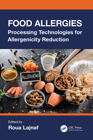 Food Allergies (Processing Technologies for Allergenicity Reduction) by Roua Lajnaf, 9781032560793