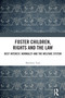 Foster Children, Rights and the Law (Best Interest, Normalcy and the Welfare System) by Matthew Trail, 9781032836201