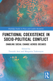 Functional Coexistence in Socio-Political Conflict (Enabling Social Change Across Decades) by Tatsushi Arai, Margarita Tadevosyan, 9781032702629
