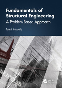 Fundamentals of Structural Engineering (A Problem-Based Approach) by Tanvir Mustafy, 9781032638065