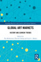 Global Art Markets (History and Current Trends) by Iain Robertson, Derrick Chong, Luís U. Afonso, 9781032510484