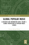 Global Popular Music (A Research and Information Guide, Volume 1: Global Perspectives in Popular Music Studies) by Clarence Bernard Henry, 9781032830223