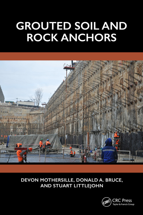 Grouted Soil and Rock Anchors by Devon Mothersille, Donald A. Bruce, Stuart Littlejohn, 9780367650049
