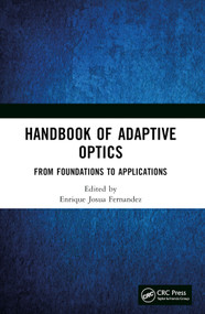 Handbook of Adaptive Optics (From Foundations to Applications) by Enrique Josua Fernandez, 9780367757182