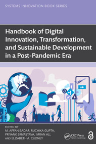 Handbook of Digital Innovation, Transformation, and Sustainable Development in a Post-Pandemic Era by M. Affan Badar, Ruchika Gupta, Priyank Srivastava, Imran Ali, Elizabeth A. Cudney, 9781032572932