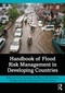 Handbook of Flood Risk Management in Developing Countries by Victor Oladokun, David Proverbs, Oluseye Adebimpe, Taiwo Adedeji, 9780367750404