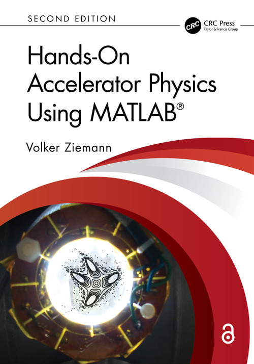 Hands-On Accelerator Physics Using MATLAB® by Volker Ziemann, 9781032732497