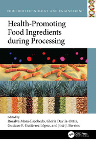 Health-Promoting Food Ingredients during Processing by Rosalva Mora-Escobedo, Gloria Dávila-Ortiz, Gustavo F. Gutiérrez López, José J. Berrios, 9781032365398