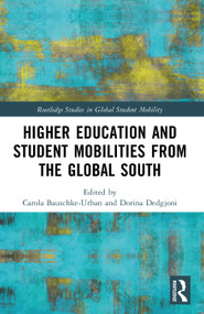 Higher Education and Student Mobilities from the Global South by Carola Bauschke-Urban, Dorina Dedgjoni, 9781032987545
