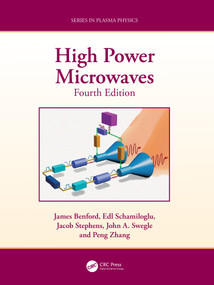High Power Microwaves by James Benford, Edl Schamiloglu, Jacob Coty Stephens, John A. Swegle, Peng Zhang, 9781032263236
