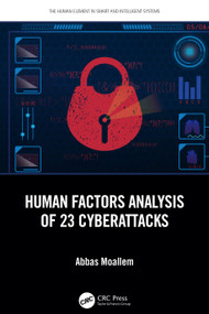 Human Factors Analysis of 23 Cyberattacks by Abbas Moallem, 9781032610511