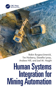 Human Systems Integration for Mining Automation by Robin Burgess-Limerick, Tim Horberry, Danellie Lynas, Andrew Hill, Joel M Haight, 9781032462783