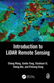 Introduction to LiDAR Remote Sensing by Cheng Wang, Xuebo Yang, Xiaohuan Xi, Sheng Nie, Pinliang Dong, 9781032671529