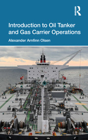 Introduction to Oil Tanker and Gas Carrier Operations by Alexander Arnfinn Olsen, 9781032825410