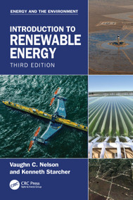 Introduction to Renewable Energy by Vaughn C. Nelson, Kenneth L. Starcher, 9781032888422