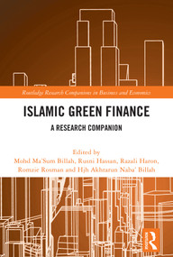 Islamic Green Finance (A Research Companion) by Mohd Ma'Sum Billah, Rusni Hassan, Razali Haron, Romzie Rosman, Akhtarun Naba' Billah, 9781032672922