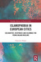 Islamophobia in European Cities (Solidarities, Responses and Dilemmas for Young Balkan Muslims) by Francesco Trupia, 9781032964829