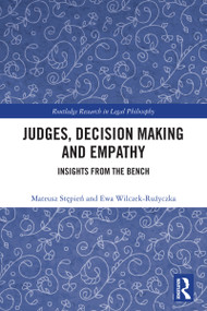 Judges, Decision Making and Empathy (Insights from the Bench) by Mateusz Stępień, Ewa Wilczek-Rużyczka, 9781032902142