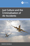 Just Culture and the Criminalisation of Air Accidents by Simon Daniels, 9781032789118